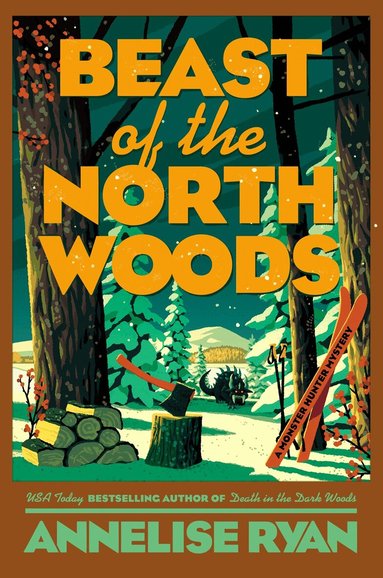 Annelise Ryan - Beast of the North Woods, Inbunden