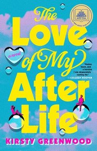 bokomslag The Love of My Afterlife: A GMA Book Club Pick