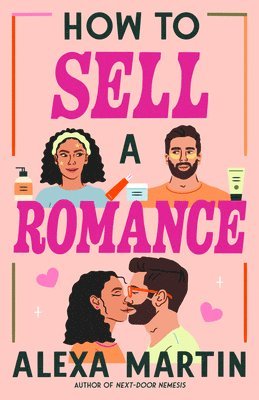 Alexa Martin - How to Sell a Romance, Häftad