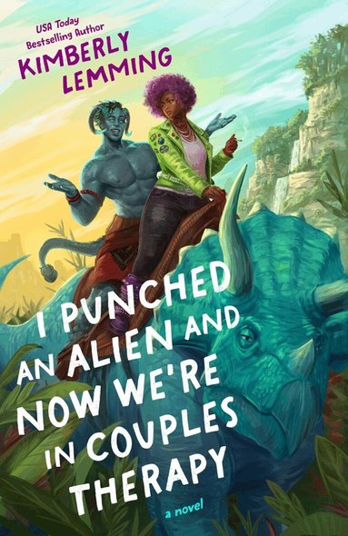 Kimberly Lemming - I Punched an Alien and Now We're in Couples Therapy, Häftad
