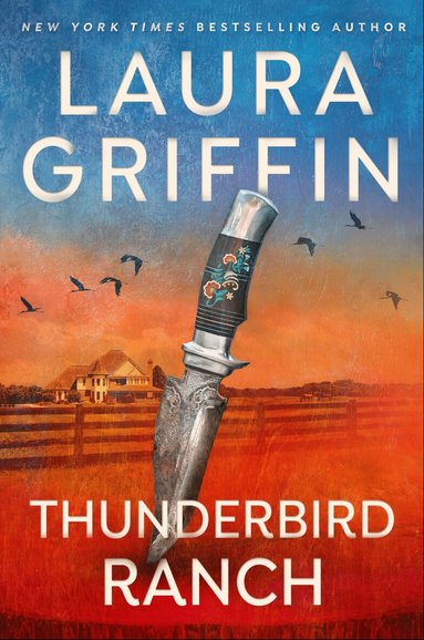 Laura Griffin - Thunderbird Ranch, Inbunden