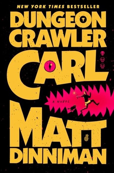 Matt Dinniman - Dungeon Crawler Carl, Inbunden