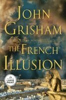John Grisham - The French Illusion, Häftad