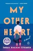Emma Nanami Strenner - My Other Heart: A Read with Jenna Pick, Häftad. Tillgänglighet: Lägg i varukorg