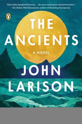 John Larison - The Ancients, Häftad