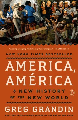 Greg Grandin - America, América: A New History of the New World, Häftad