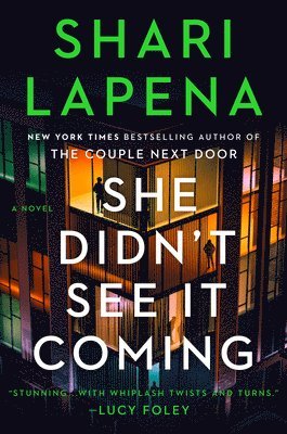 Shari Lapena - She Didn't See It Coming, Inbunden