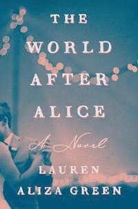 bokomslag The World After Alice