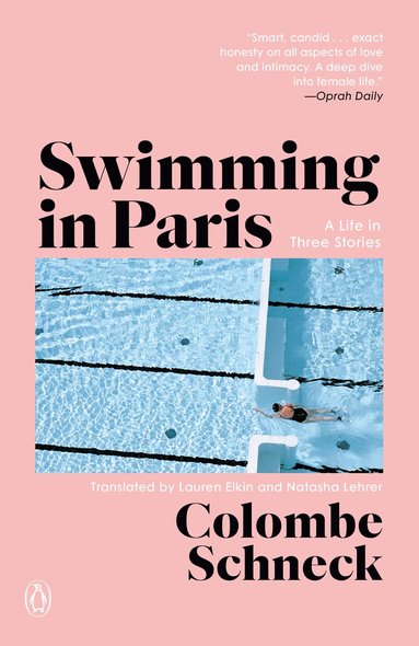 Colombe Schneck - Swimming in Paris: A Life in Three Stories, Häftad