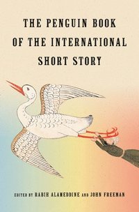 bokomslag The Penguin Book of the International Short Story