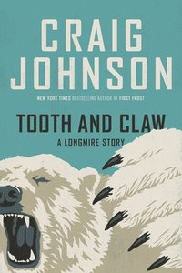 bokomslag Tooth and Claw: A Longmire Story