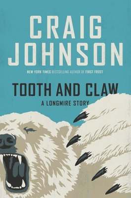 Craig Johnson - Tooth and Claw, Inbunden