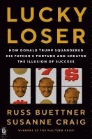 Russ Buettner, Susanne Craig - Lucky Loser, Häftad
