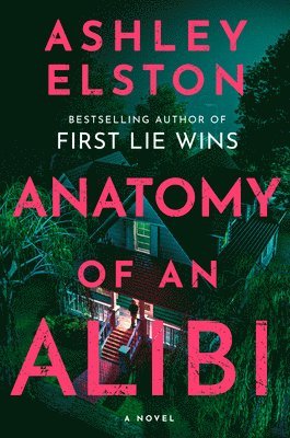 Ashley Elston - Anatomy of an Alibi, Inbunden