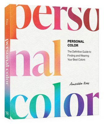 bokomslag Personal Color: The Definitive Guide to Finding and Wearing Your Best Colors