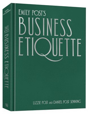 Lizzie Post, Daniel Post Senning, Daniel Post Senning - Emily Post's Business Etiquette, Inbunden