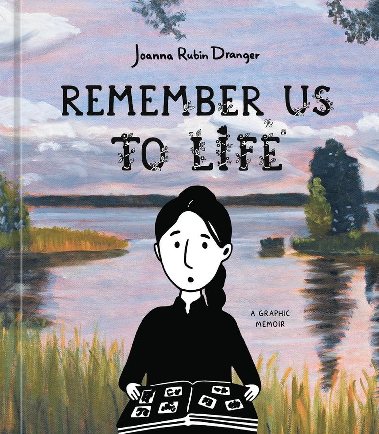 Joanna Rubin Dranger - Remember Us to Life, Inbunden
