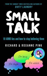 bokomslag Small Talk: 10 ADHD Lies and How to Stop Believing Them