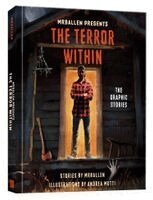 Mrballen Presents: The Terror Within: The Graphic Stories