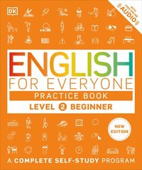 bokomslag English for Everyone Practice Book Level 2 Beginner: A Complete Self-Study Program