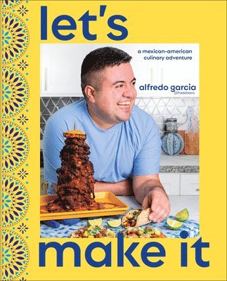 bokomslag Let's Make It!: A Mexican-American Culinary Adventure