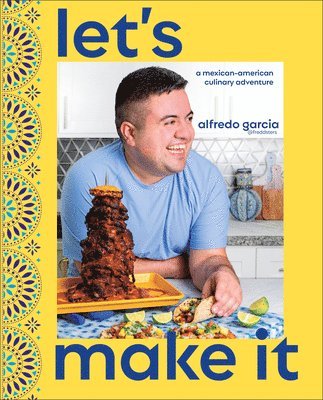 Alfredo Garcia, Author Alfredo Garcia - Let's Make It!, Inbunden