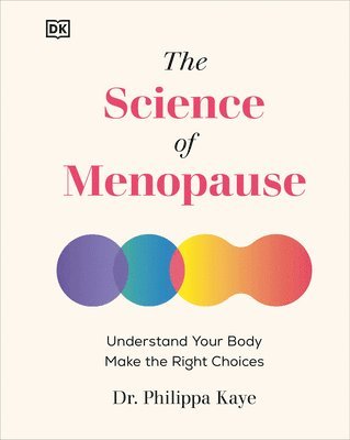 bokomslag The Science of Menopause: Understand Your Body, Make the Right Choices