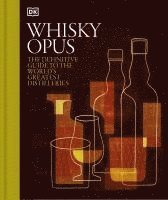 bokomslag Whiskey Opus: The Definitive Guide to the World's Greatest Whiskey Distilleries