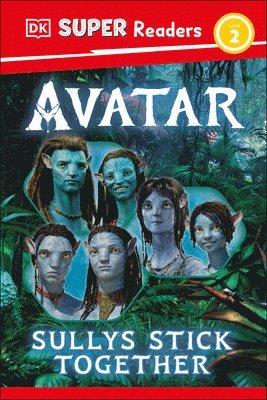 DK Super Readers Level 2 Avatar Sullys Stick Together