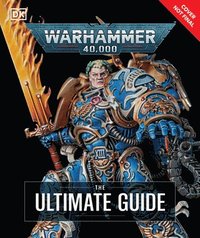 bokomslag Warhammer 40,000 the Ultimate Guide