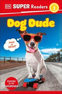 bokomslag DK Super Readers Level 2 Dog Dude