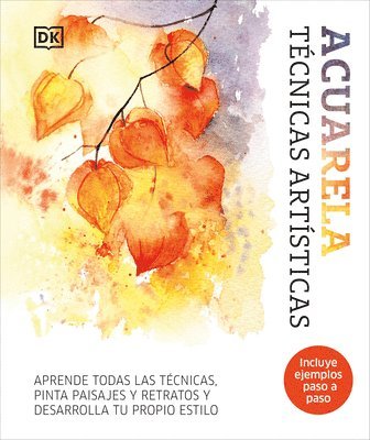 Acuarela (Artist's Watercolor Techniques): Técnicas Artisticas 1