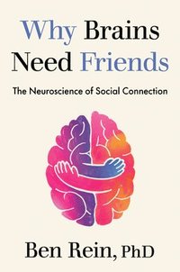 bokomslag Why Brains Need Friends