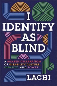 bokomslag I Identify as Blind
