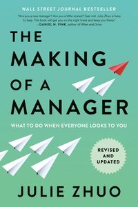 bokomslag The Making of a Manager: What to Do When Everyone Looks to You