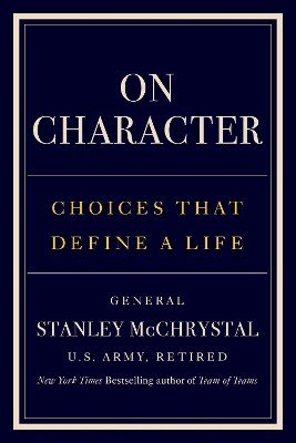 Stanley McChrystal - On Character, Inbunden