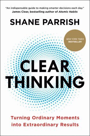 Shane Parrish - Clear Thinking, Häftad