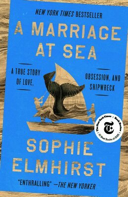 A Marriage at Sea: A True Story of Love, Obsession, and Shipwreck