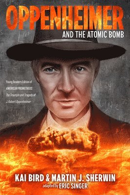 bokomslag Oppenheimer And The Atomic Bomb