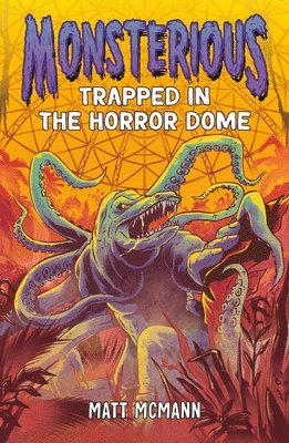 bokomslag Trapped in the Horror Dome (Monsterious, Book 5)