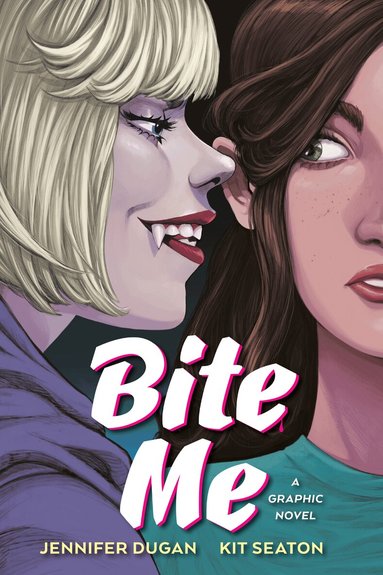 Jennifer Dugan - Bite Me: A Graphic Novel, Inbunden