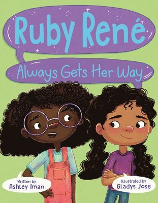 Ruby René Always Gets Her Way 1