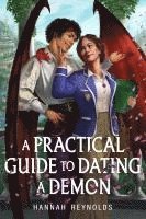 bokomslag A Practical Guide to Dating a Demon