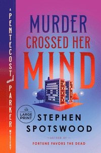 bokomslag Murder Crossed Her Mind: A Pentecost and Parker Mystery