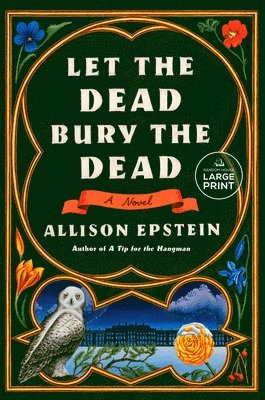 Allison Epstein - Let the Dead Bury the Dead, Häftad