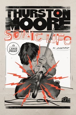 Thurston Moore - Sonic Life: A Memoir, Häftad