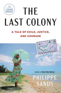 bokomslag The Last Colony: A Tale of Exile, Justice, and Courage