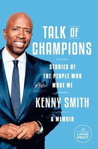 bokomslag Talk of Champions: Stories of the People Who Made Me: A Memoir