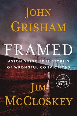 Framed: Astonishing True Stories of Wrongful Convictions 1
