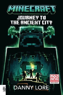 Danny Lore - Minecraft: Journey to the Ancient City, Häftad